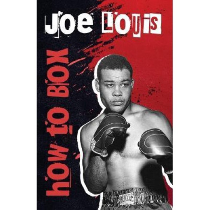 How To Box - Joe Louis