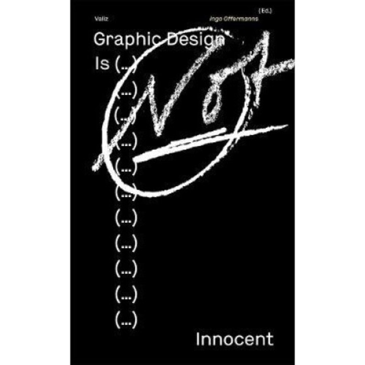 Graphic Design Is (...) Not Innocent - Ingo Offermanns