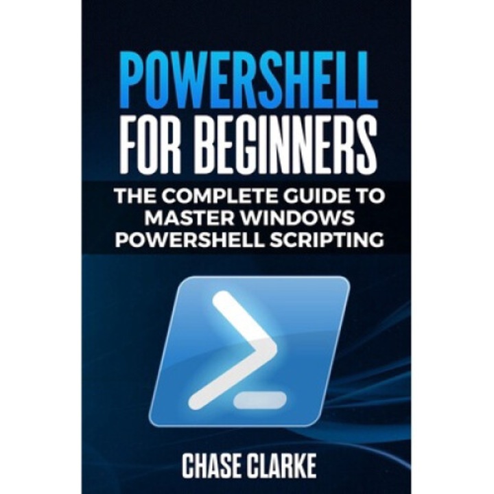 Powershell For Beginners: The Complete Guide To Master Windows ...