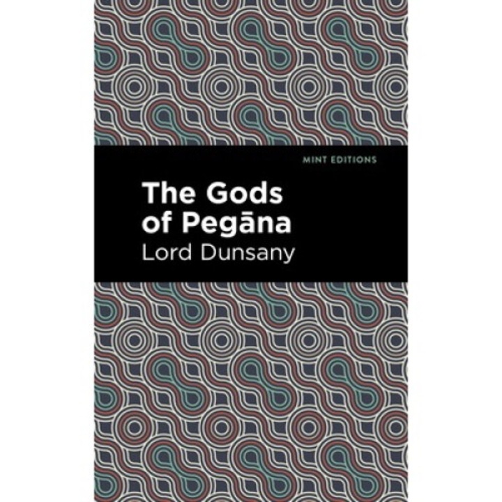 The Gods Of Pegāna - Lord Dunsany