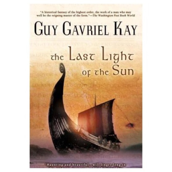 The Last Light Of The Sun - Guy Gavriel Kay
