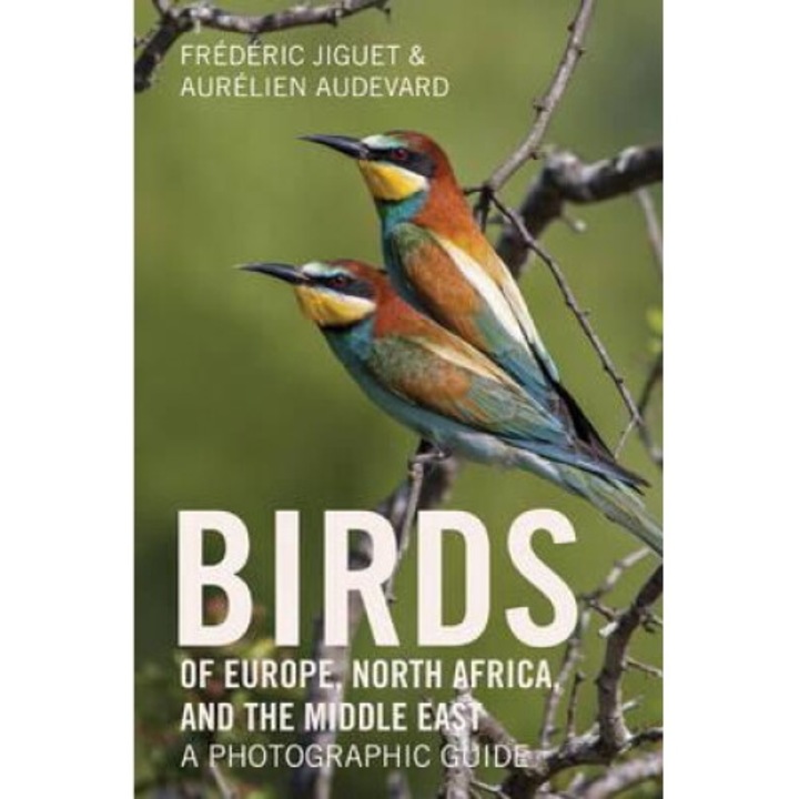 Birds Of Europe, North Africa, And The Middle East - Frederic Jiguet
