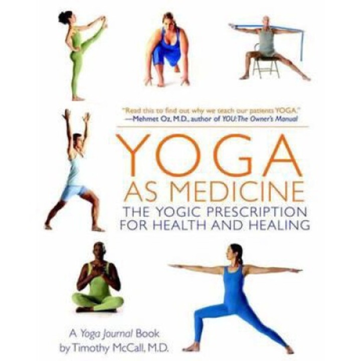 Yoga As Medicine - Timothy Mccall - Yoga Journal