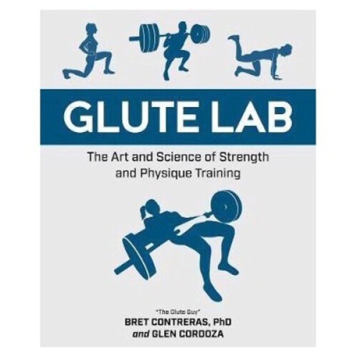 Glute Lab - Bret Contreras