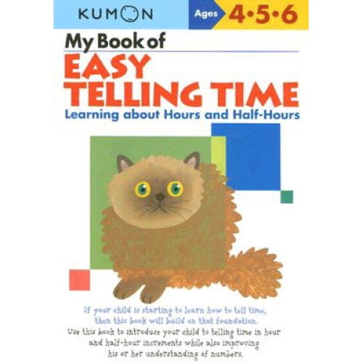 My Book Of Easy Telling Time: Learning About Hours And Half-hours - Kumon Publishing