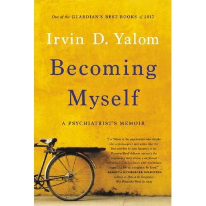 Becoming Myself: A Psychiatrist's Memoir - Irvin D. Yalom