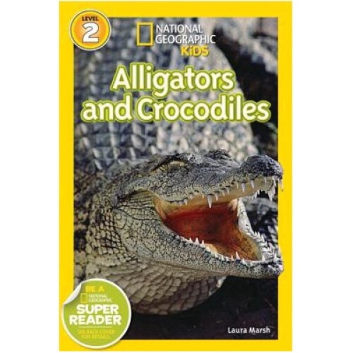 Alligators And Crocodiles - Laura Marsh