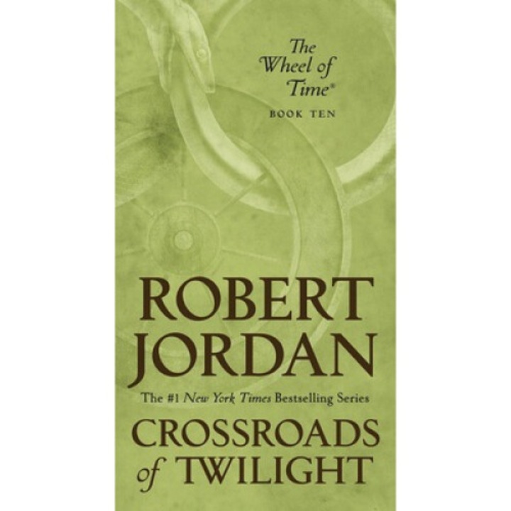 Crossroads Of Twilight: Book Ten Of 'the Wheel Of Time' - Robert Jordan
