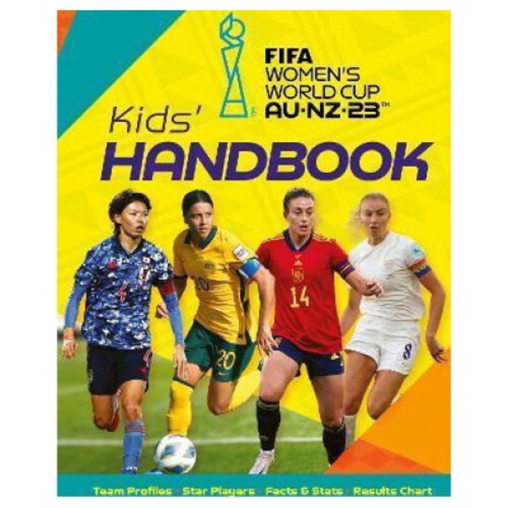 Fifa Women's World Cup Australia/new Zealand 2023: Kid's Handbook - Emily Stead