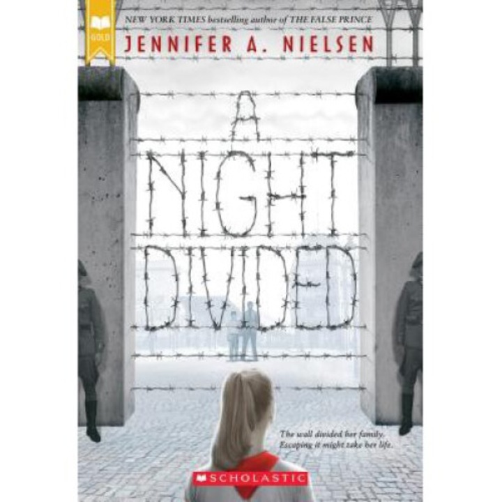 A Night Divided (scholastic Gold) - Jennifer A. Nielsen - eMAG.ro