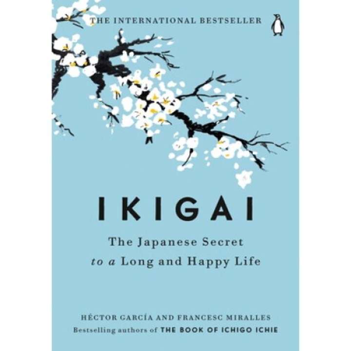 Ikigai: The Japanese Secret To A Long And Happy Life - H�ctor Garc�a - H�ctor Garc�a