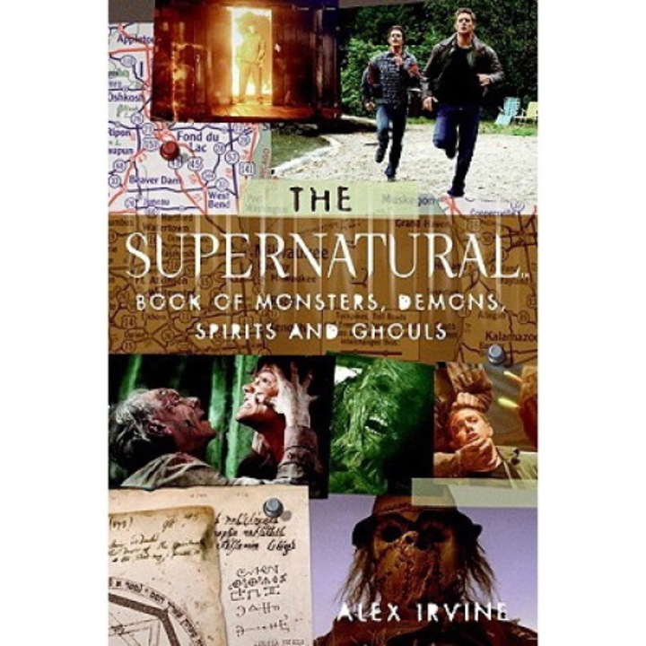 The "supernatural" Book Of Monsters, Spirits, Demons, And Ghouls - Alex Irvine