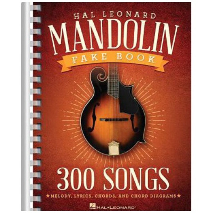 The Hal Leonard Mandolin Fake Book: 300 Songs - Hal Leonard Corp
