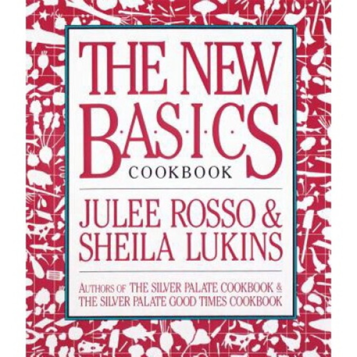 The New Basics Cookbook - Sheila Lukins