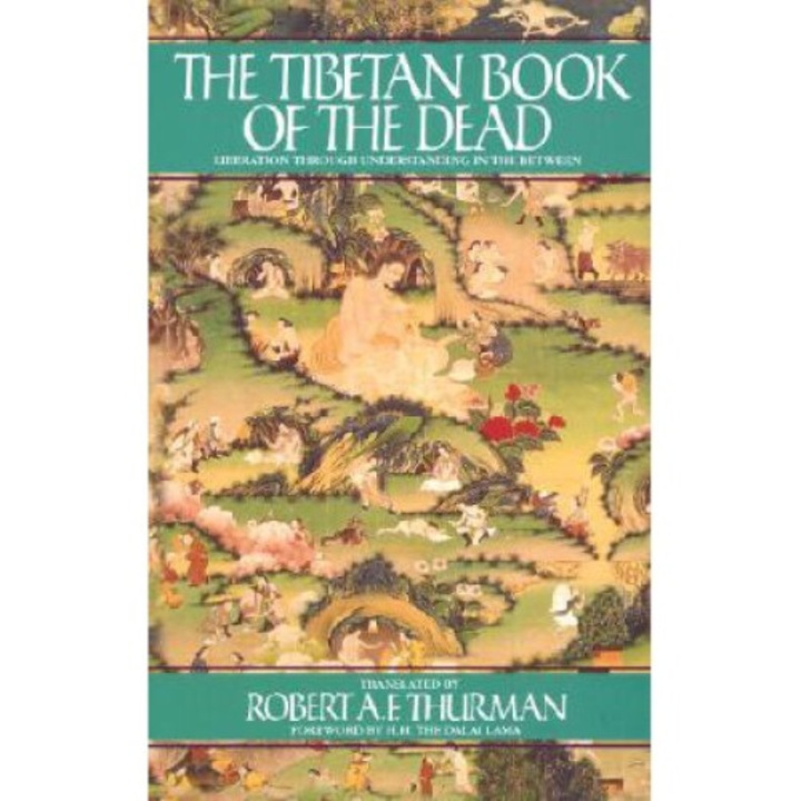 The Tibetan Book Of The Dead: Liberation Through Understanding In The Between - Robert Thurman