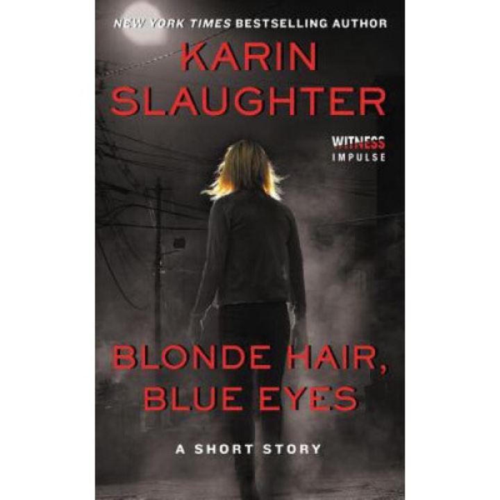 Blonde Hair, Blue Eyes - Karin Slaughter