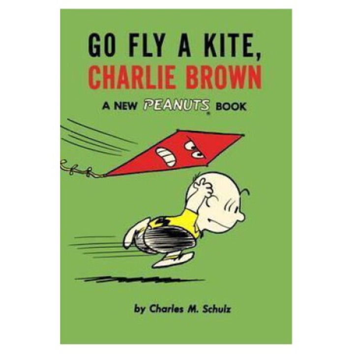Go Fly A Kite, Charlie Brown: A New Peanuts Book - Charles M. Schulz