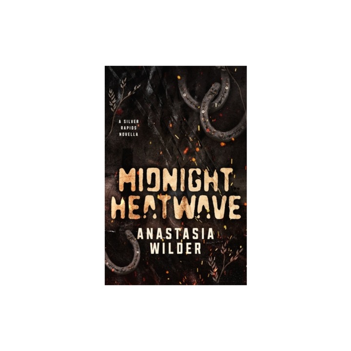 Midnight Heatwave A Silver Rapids Novella, Anastasia Wilder