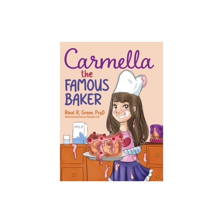 Carmella the Famous Baker A Book for Kids with Dyslexia, Rinat R. Green