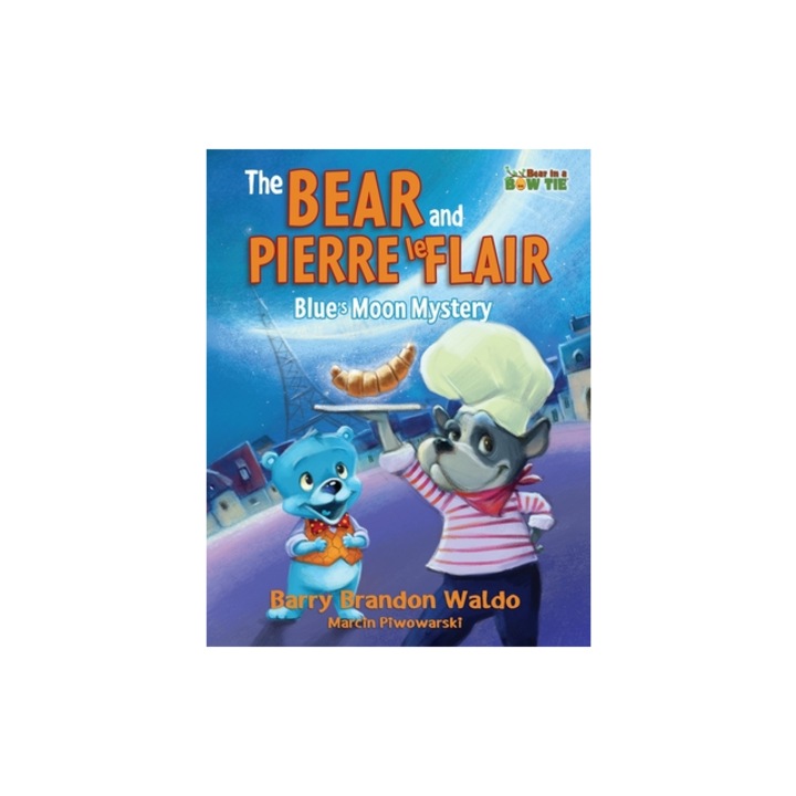 The BEAR and PIERRE le FLAIR Blue's Moon Mystery, Barry Brandon Waldo