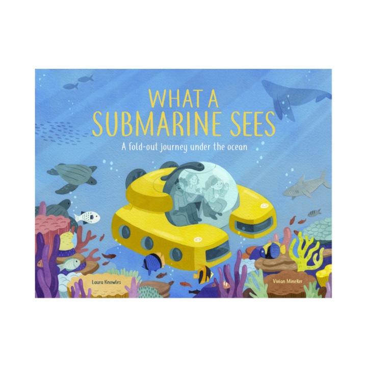What a Submarine Sees Activities and Inspiration to Rewild Childhood, Laura Knowles