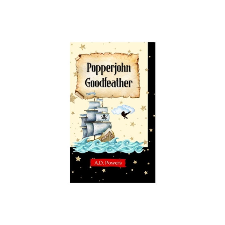 Popperjohn Goodfeather, A. D. Powers