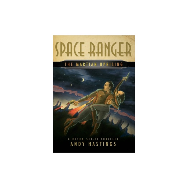 Space Ranger The Martian Uprising, Andy Hastings
