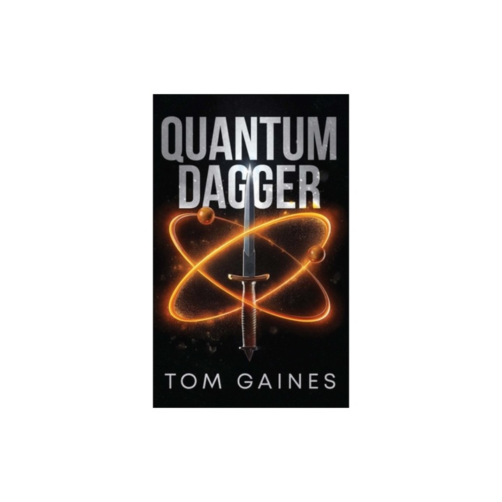 Quantum Dagger, Tom Gaines