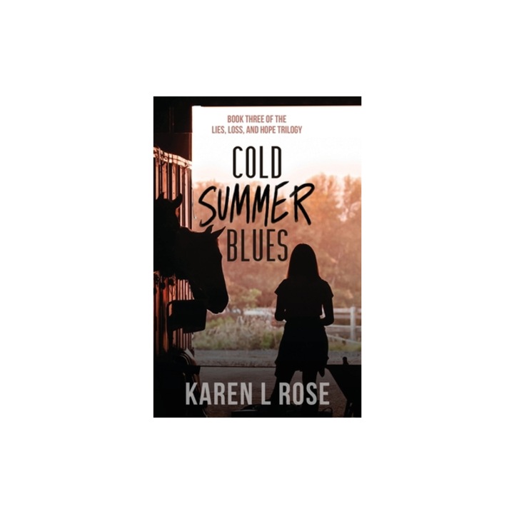 Cold Summer Blues, Karen L. Rose