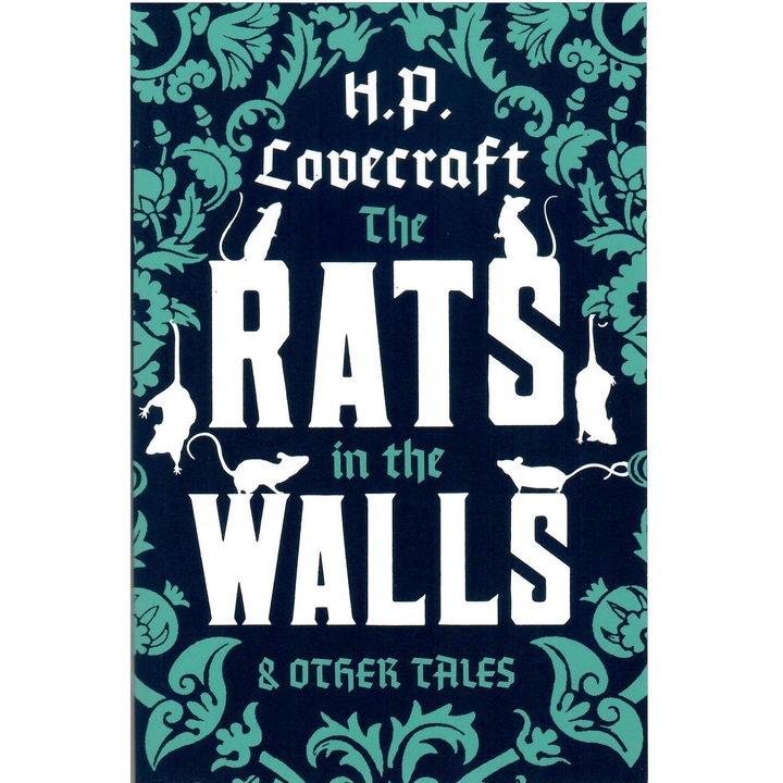 H.P. Lovecraft: Șobolanii din pereți și alte povestiri