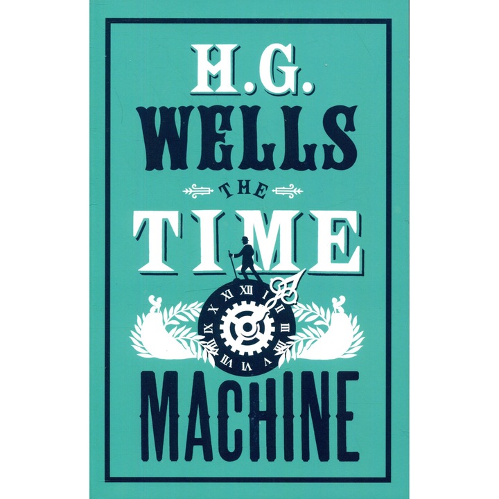 H.G. Wells: The Time Machine