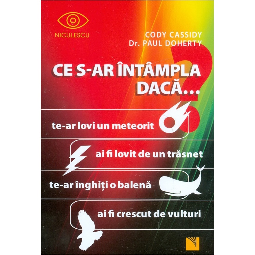 Ce s-ar intampla daca... - Cody Cassidy, Dr. Paul Doherty