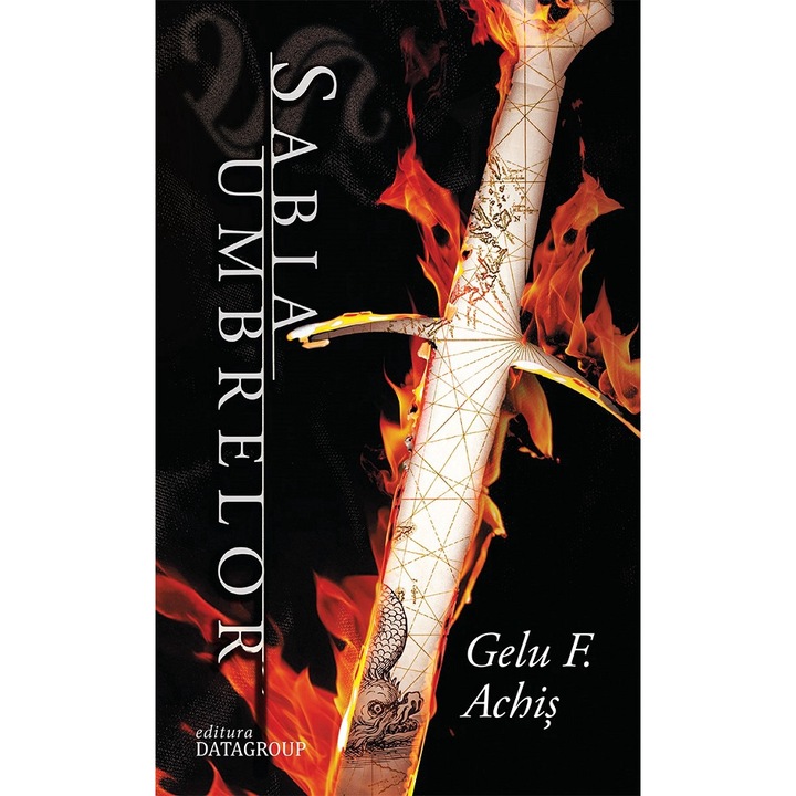 Sabia Umbrelor. Seria Dalidan Zarthas Vol.1 - Gelu F. Achis