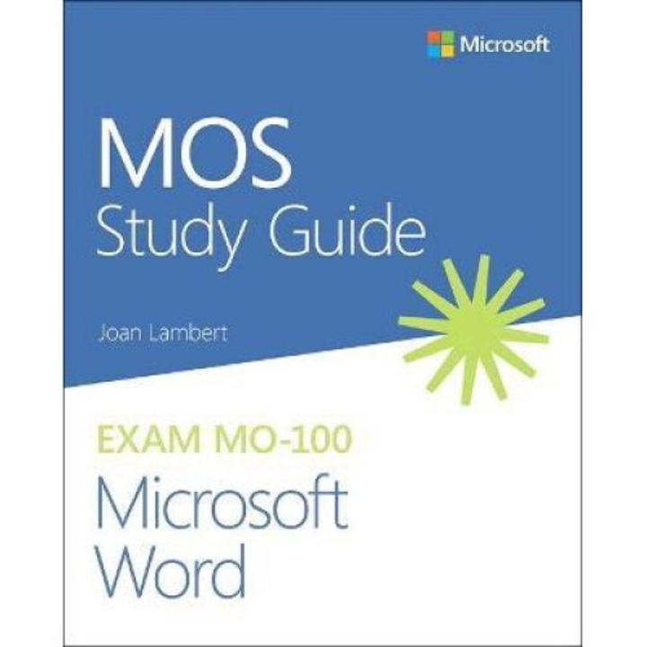 Mos Study Guide For Microsoft Word Exam Mo-100 - Joan Lambert