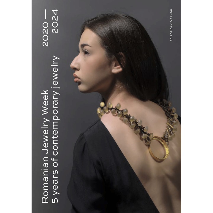Romanian Jewelry Week. 2020 – 2024 – Five years of contemporary jewelry