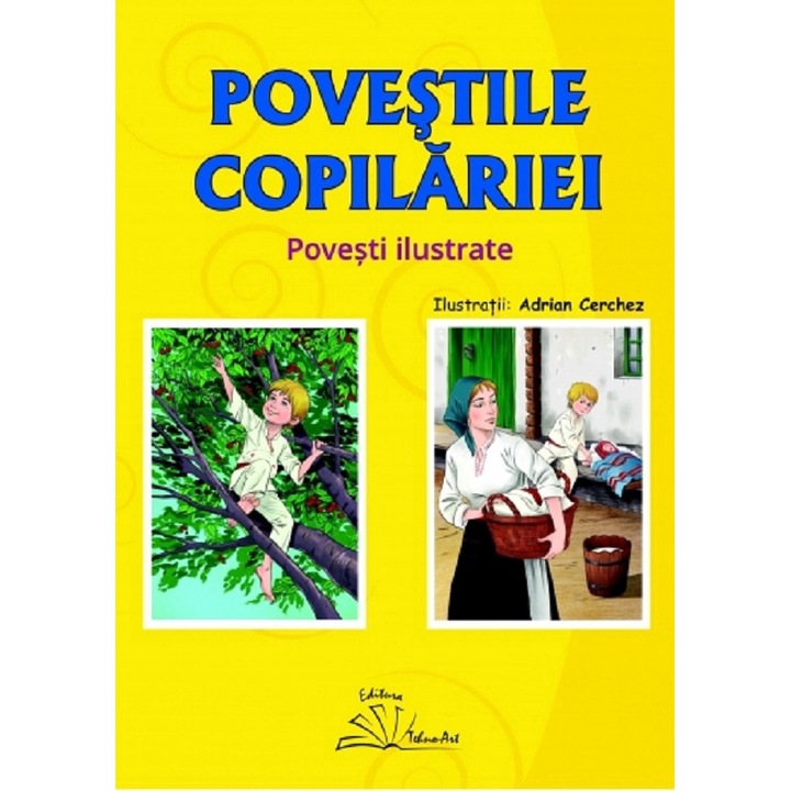 Povestile Copilariei. Povesti Ilustrate