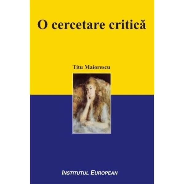 O Cercetare Critica - Titu Maiorescu