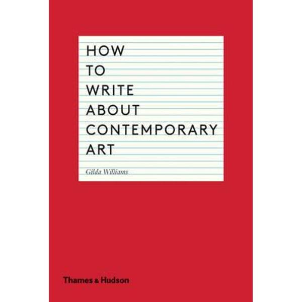 How to Write About Contemporary Art