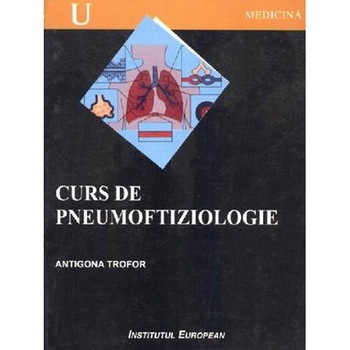 Curs De Pneumoftiziologie - Antigona Trofor Curs De Pneumoftiziologie - Antigona Trofor