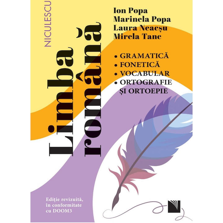 Limba romana. Gramatica, fonetica, vocabular, ortografie si ortoepie. Editie revizuita in conformitate cu DOOM3, Ion Popa, Marinela Popa, Laura Neacsu, Mirela Tanc