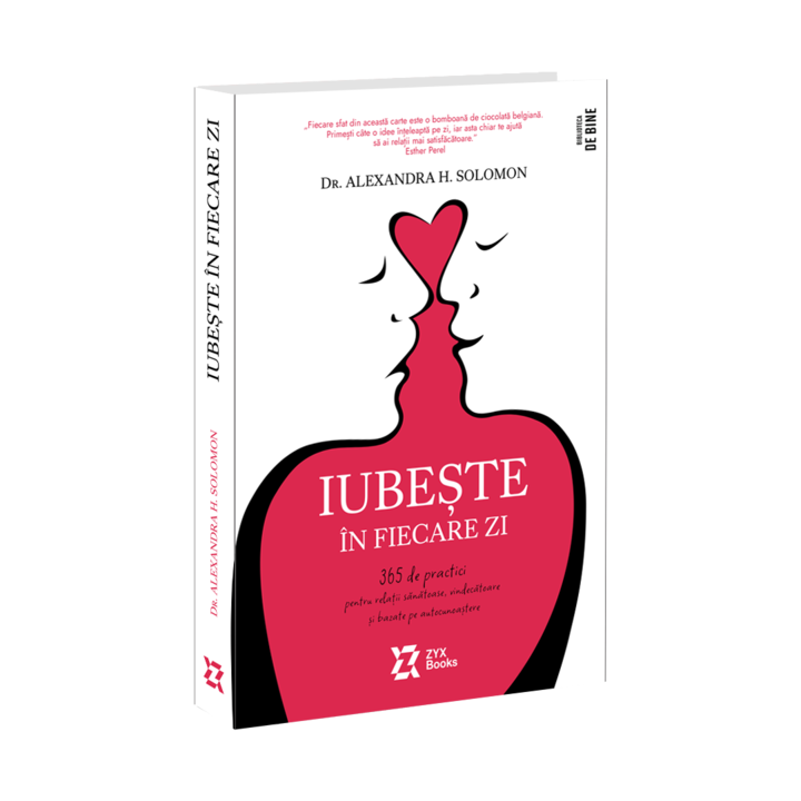 Iubeste in fiecare zi - Dr. Alexandra H. Solomon