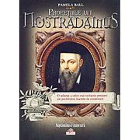 Profetiile Lui Nostradamus Pamela Ball Emag Ro