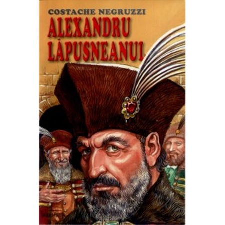 Alexandru Lapusneanul Carte De Costache Negruzzi Emag Ro