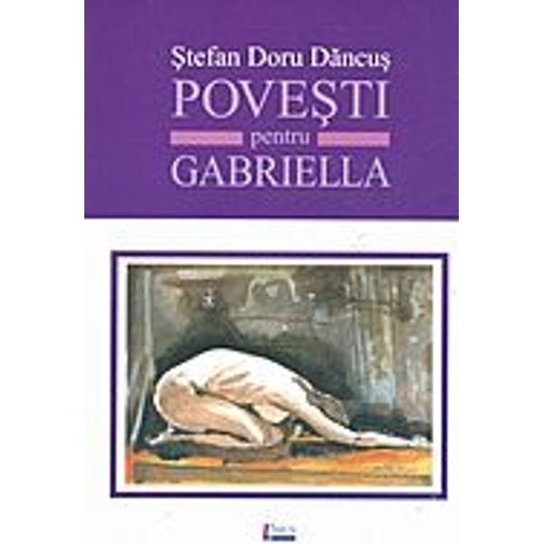 Povesti pentru Gabriella - Stefan Doru Dancus