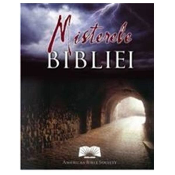 Misterele Bibliei - Noi prespective asupra unor vechi adevaruri