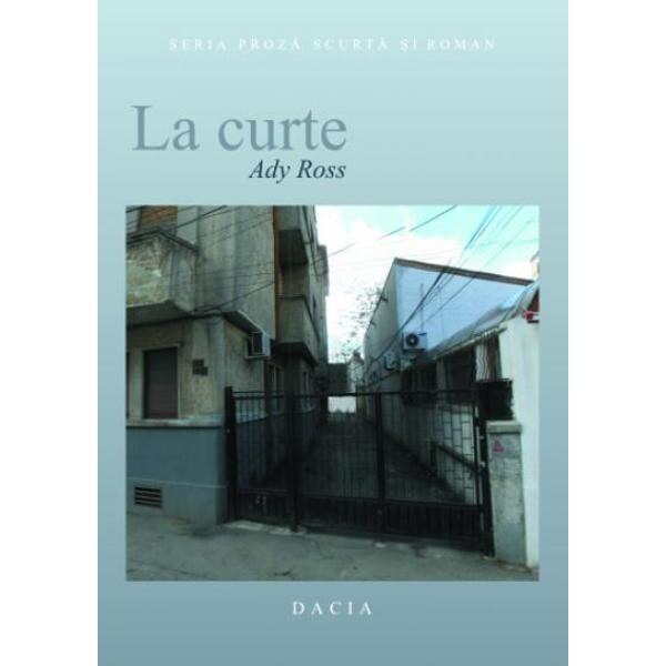 La curte - Ady Ross