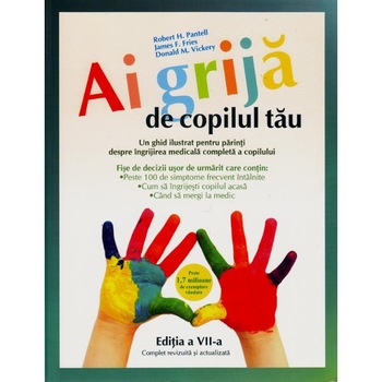 Ai grija de copilul tau - Robert H. Pantell Ai grija de copilul tau - Robert H. Pantell