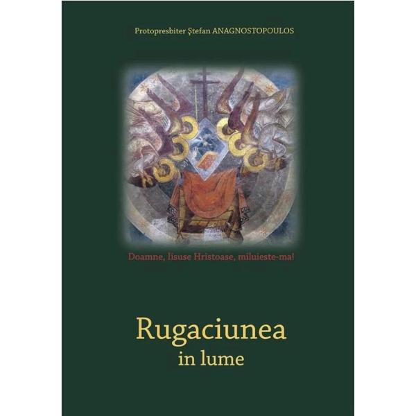Rugaciunea In Lume - Stefanos Anagnostopoulos