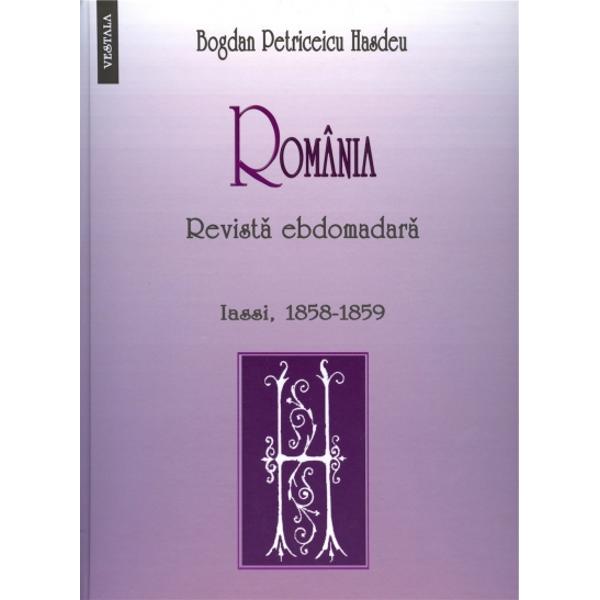 Romania. Revista ebdomadara - Bogdan Petriceicu Hasdeu