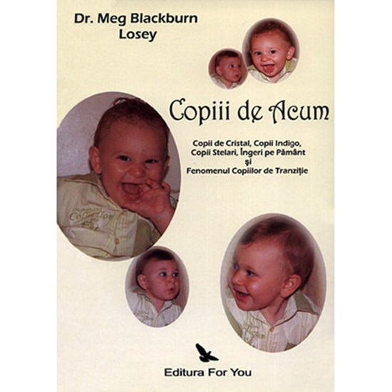 Copiii de acum - Dr. Meg Blackburn Losey